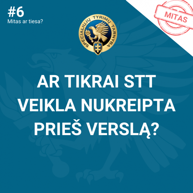 Mitas #6 – Ar tikrai STT veikla nukreipta prieš verslą?