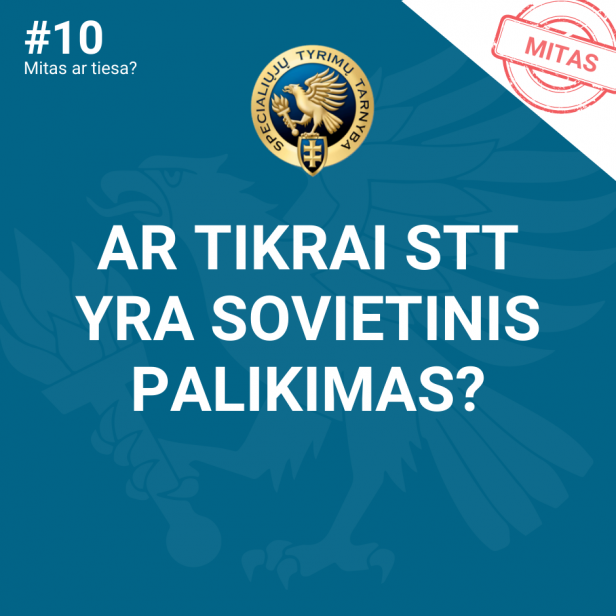 Mitas #10 – Ar tikrai STT yra sovietinis palikimas?